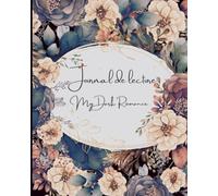 Journal de lecture | My Dark Romance FRANÇAIS: Suivi de lecture, 75 fiches de lecture à compléter, Défis variés, Suivi des objectifs, Gestion de la pile à lire