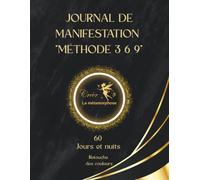 Journal de manifestation: Méthode 3 6 9 Guide de 60 jours et 60 nuits (Édition couleur)