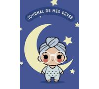 Journal de mes rêves: Un carnet Kawaii pour capturer, explorer et comprendre vos rêves - 100 pages colorées, format 6x9 pouces.