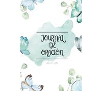 Journal de Oración: Diario espiritual de gratitud, fe y reflexión diaria con espacio para oraciones y versículos.