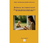 Journal de parentalité: 60 jours pour observer et garder une trace des moments clés de votre enfant
