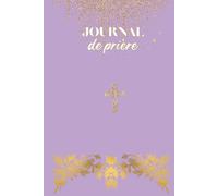 JOURNAL DE PRIERE - Collection Royale: Carnet de prière et gratitude pour femmes