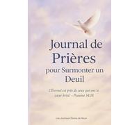 Journal de prières: Pour surmonter un deuil