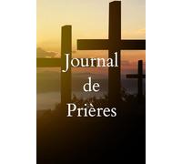 Journal de Prières SPECIAL FILLE: Livret Chrétien Féminin, cadeau idéal, baptême, communion, confirmation ou anniversaire, développement spirituel.