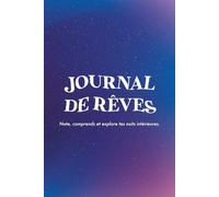 Journal de rêves: pour explorer ton inconscient et comprendre les messages de tes rêves.