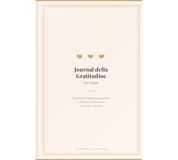 Journal della Gratitudine per coppie: 60 giorni per Crescere Insieme e Rafforzare il Vostro Amore