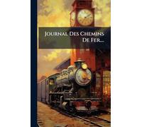 Journal Des Chemins De Fer....