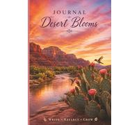 Journal: Desert Blooms | 6” x 9” College Ruled Journal | 120 Pages | Writing & Reflection Journal, Desert Aesthetic Notebook, Personal Growth Journal, ... Journal, Goal Setting & Self-Discovery