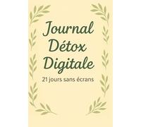 Journal détox digitale: 21 jours sans écrans
