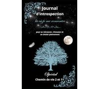 Journal d'introspection Chemin de vie 2: Là où je me rencontre