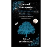 Journal d'introspection Chemin de vie 7: Là où je me rencontre
