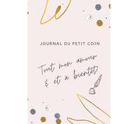 Journal du petit coin: Le livre d’or du petit coin - idéal pour des messages créatifs, des souvenirs drôles et des impressions mémorables. Une idée de ... un emménagement! Livre à couverture rigide!