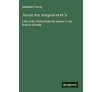 Journal d'un bourgeois de Paris: 1405-1449, Publié d'après les manuscrits de Rome et de Paris