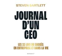 Journal d'un CEO: Les 33 lois du succès en entreprise et dans la vie: 31601