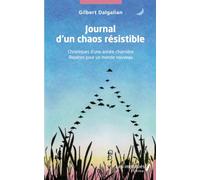 Journal d'un chaos résistible: Chroniques d'une année-charnière - Repères pour un monde nouveau