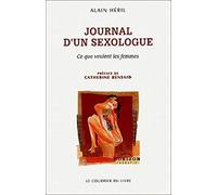 Journal d'un sexologue: Ce que veulent les femmes