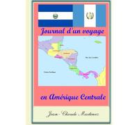 Journal d'un voyage en Amérique Centrale