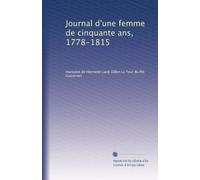 Journal d'une femme de cinquante ans, 1778-1815 (Edizione francese): Volume 1