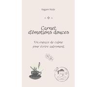 Journal émotionnel pour femme - Carnet d’introspection, bien être et douceur (Beige Rosé): Gestion des émotions, écriture intuitive, gratitude, création douce
