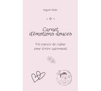 Journal émotionnel pour femme - Carnet d’introspection, bien être et douceur (Rose Poudré): Gestion des émotions, écriture intuitive, gratitude, création douce
