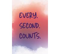 Journal - Every Second Counts