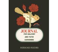 Journal for Balcony and Patio Gardening: Simple Records for Pots, Herbs, and Flowers
