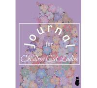 Journal for Childless Cat Ladies