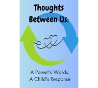 Journal for Parents and Children: From My Thoughts to Yours