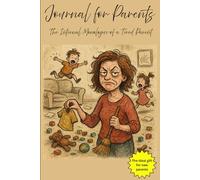 Journal For Parents: Internal Monologue of a Tired Parent: A Funny Notebook for Exhausted Moms & Dads, Baby Shower Gift, New Parent Guide (Lined Notebook with Relatable Quotes)