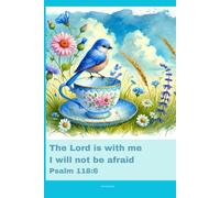 Journal for Teen Girls with Bible Verse, Christian Floral Notebook: The Lord is with me I will not be afraid - Psalm 118:6