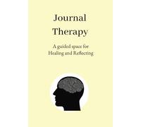 Journal for therapy and also A Journal for Emotional growth, Self reflection, self discovery by James miller