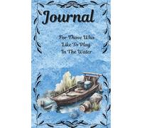 Journal For Those Who Like To Play In the Water: 100 lined pages, with a female fisherwoman and another fishing themed graphic on white page. Perfect ... self love and discovery, Enlightment