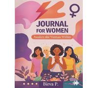 Journal for Women: Awaken the Woman Within