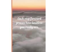 Journal for Writing: Each step forward proves how limitless you really are Notebook | 6 x 9 | 120 pages