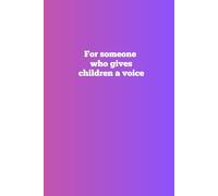 Journal Gift for Speech Therapist: For Someone Who Gives Children a Voice