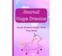 Journal Huge Dreams: 6x9 cute notebook/diary for women,girls,teens | tiny book for ideas, thoughts, doodles, tasks, scrapbooking, projects, goals | gift for dreamers