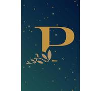 Journal intime avec initial P: Carnet de notes ligné personnalisé