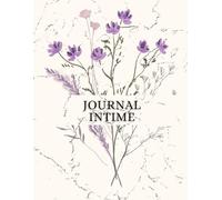 Journal Intime - Carnet Personnel d’Écriture et d’Introspection: Cahier 200 pages lignées | Grand format 8,5 x 11 pouces | Cahier d’écriture pour adultes | Couverture souple élégante
