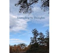 Journal: Journaling My Thoughts