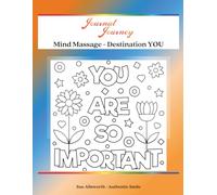 Journal Journey Mind Massage - Colouring Workbook: An Affirmation Colouring Workbook for Self-Care