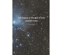 Journal: Life Begins at the End of Your Comfort Zone