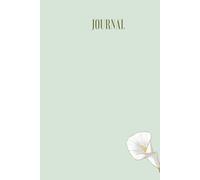 Journal : Minimalist botanical inspiration journal - Journaling for : Anxiety, healing, goal setting, progress.