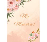 Journal - "My Memories": "Reflections of a Lifetime: A Journey Through My Memories"
