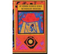 Journal. My Winning Business Genius Methodology Invention: A powerful notebook for innovators, business builders, and creators shaping the new age of ... original ideas and strategic development.