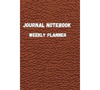 Journal Notebook: Life's little lessons weekly planner