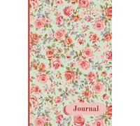 Journal Notebook: Vintage Rose Theme: Antique Look with pleasant rose flowers - 6” x 9” Lined, 100 pages | Nice Cover for quiet moments!