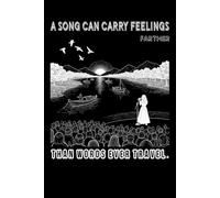 Journal Notebook # Writing pad/ Diary # (Wide Ruled Paper) Size (6 x 9) inch and 120 pages #: The cover reads: “A song can carry feelings farther than words ever travel.”