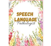 Journal Notes for Speech Language Pathologist and Therapists