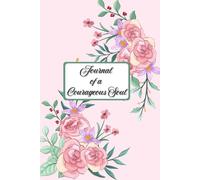 Journal of a Courageous Soul: Women's diary