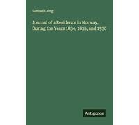 Journal of a Residence in Norway, During the Years 1834, 1835, and 1936